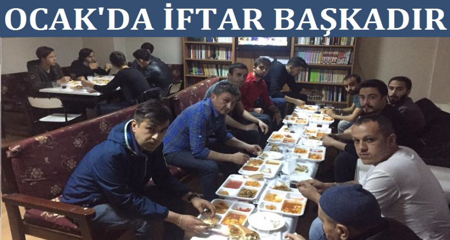 Ocak ta iftar başkadır