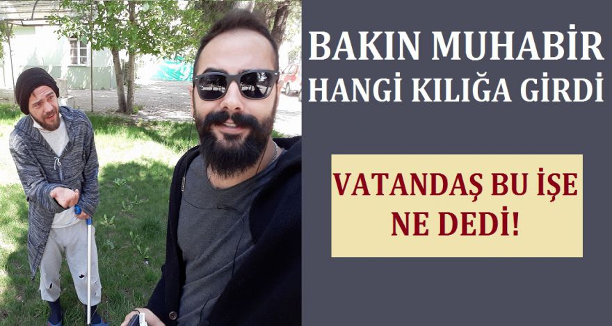 BAKIN MUHABİR HANGİ KILIĞA GİRDİ!