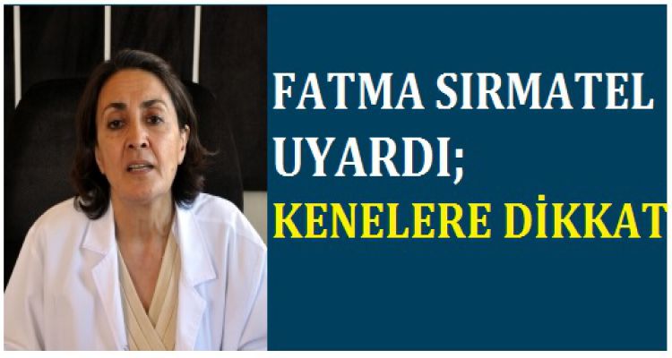 KENELERE DİKKAT