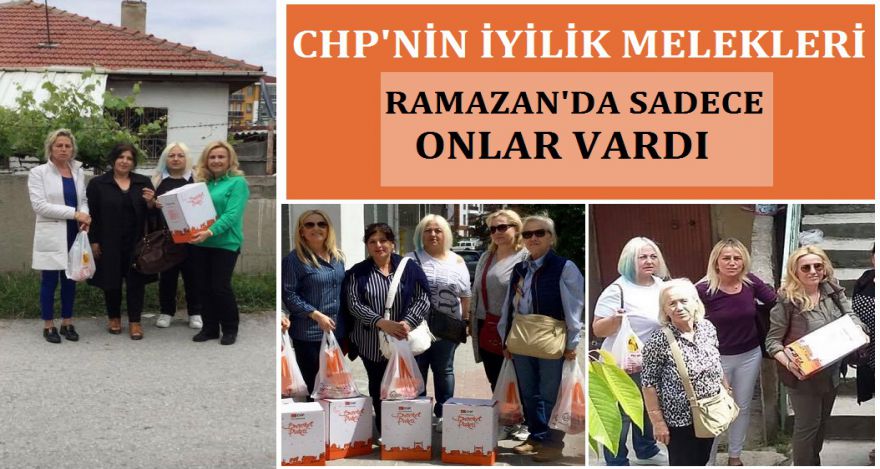 Onlar CHP'nin iyilik melekleri