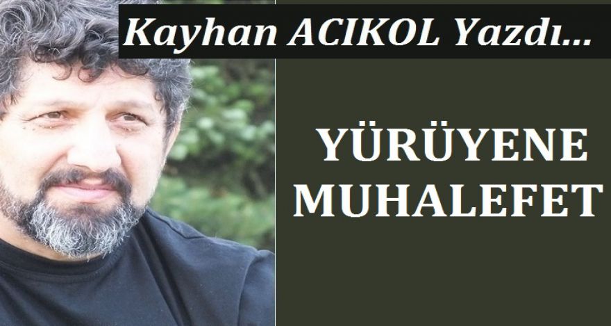 YÜRÜYENE MUHALEFET
