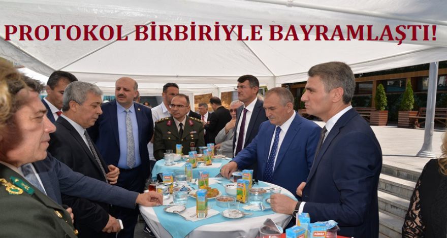 PROTOKOL BİRBİRİYLE BAYRAMLAŞTI!