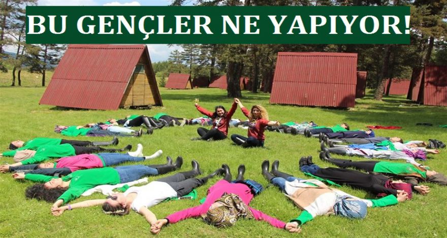 BU GENÇLER NE YAPIYOR!