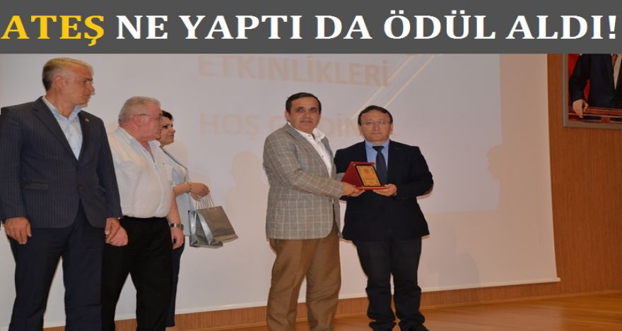 TÜRKER ATEŞ NE YAPTI DA ÖDÜL ALDI