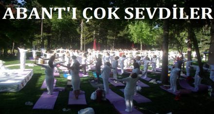 ABANT'I ÇOK SEVDİLER 