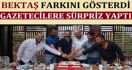 GAZETECİLERE SÜRPRİZ YAPTI