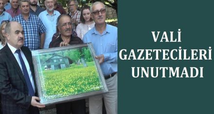 VALİ GAZETECİLERİ UNUTMADI 