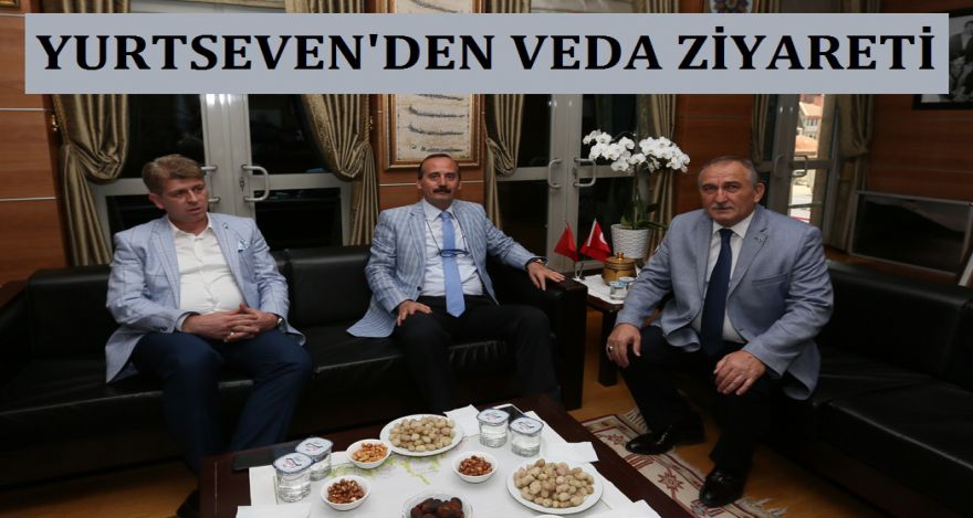 YURTSEVEN'DEN VEDA ZİYARETİ