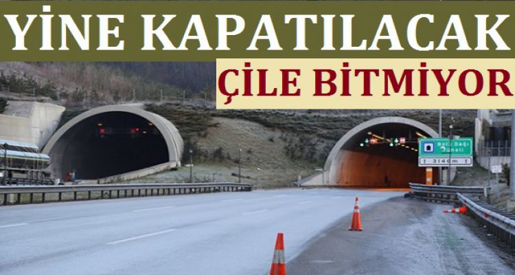 ÇİLE BİTMİYOR YİNE KAPANACAK