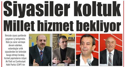 Siyasiler koltuk Millet hizmet bekliyor