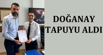 DOĞANAY TAPUYU ALDI