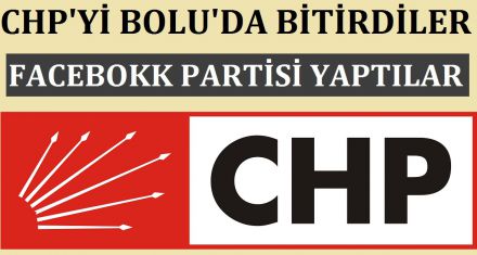 CHP'Yİ BOLU'DA BİTİRDİLER