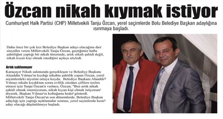 Özcan nikah kıymak istiyor