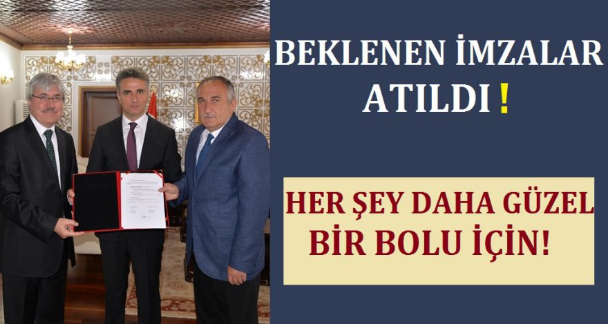 BEKLENEN İMZALAR ATILDI