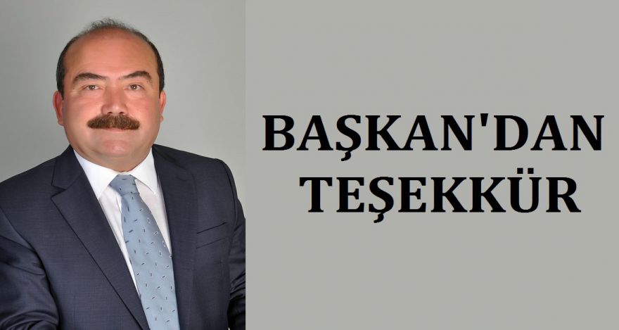 BAŞKAN'DAN TEŞEKKÜR