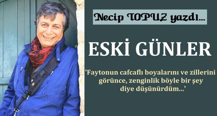 ESKİ GÜNLER