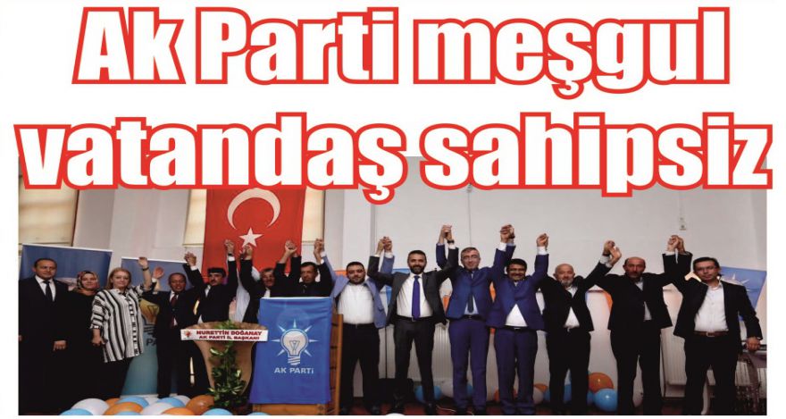Ak Parti meşgul