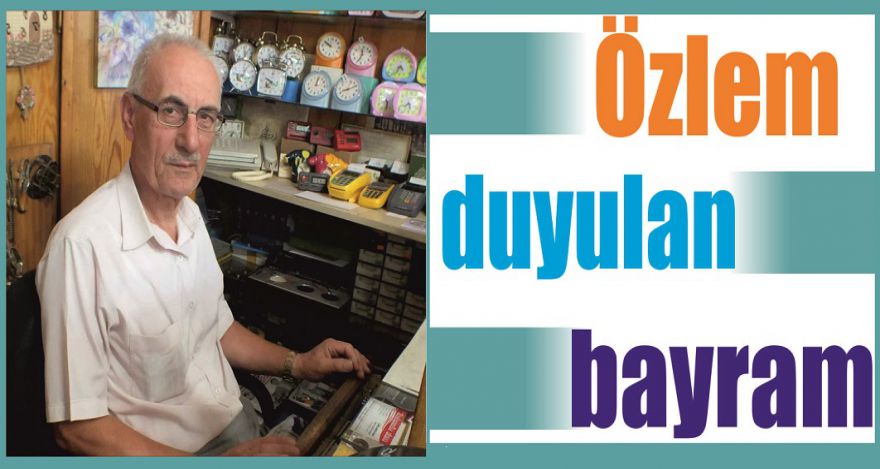 Bayramı değil saygıyı özledik