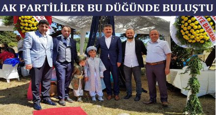 AK PARTİLİLER BU DÜĞÜNDE BULUŞTU