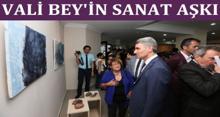 VALİ BEY'İN SANAT AŞKI 