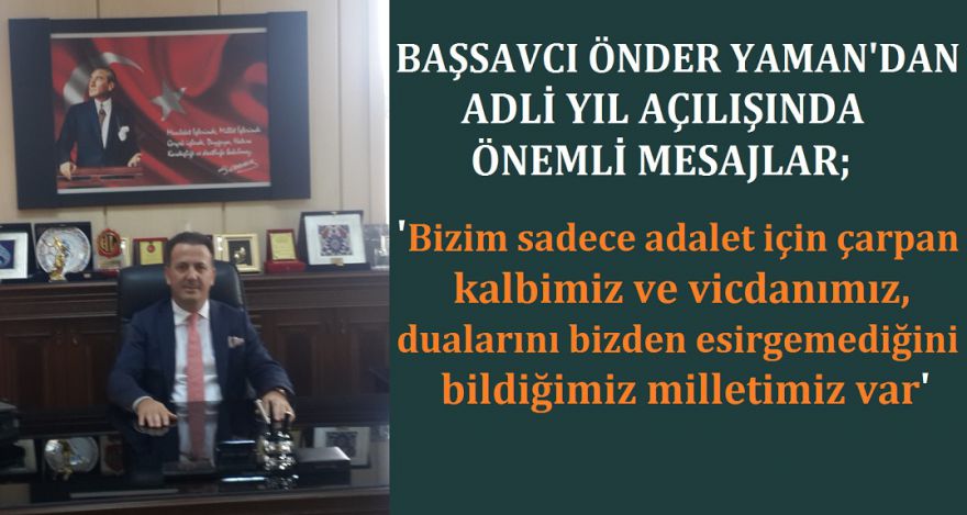 BAŞSAVCI YAMAN'DAN ÖNEMLİ MESAJLAR