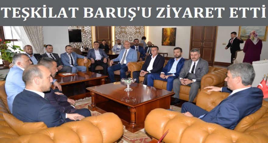 TEŞKİLAT VALİ Yİ ZİYARET ETTİ
