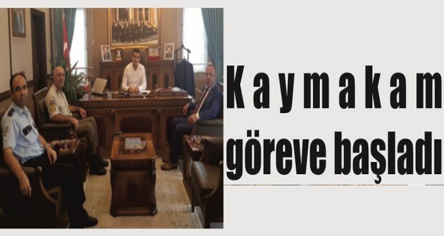 Kaymakam göreve başladı