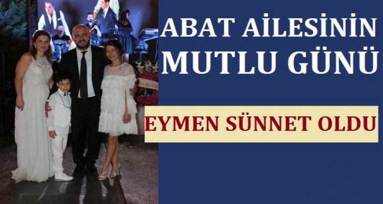 ABAT AİLESİNİN MUTLU GÜNÜ