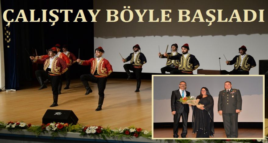 ÇALIŞTAY BÖYLE BAŞLADI