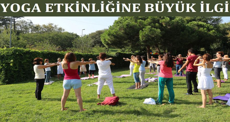YOGA ETKİNLİĞİ'NE BÜYÜK İLGİ