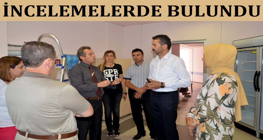 İNCELEMELERDE BULUNDU