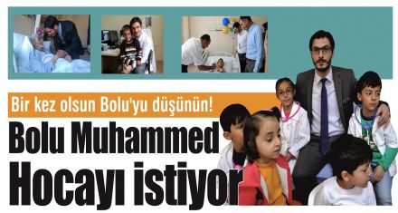 Bolu Muhammed Hocayı istiyor