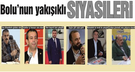 Bolu'nun yakışıklı siyasileri