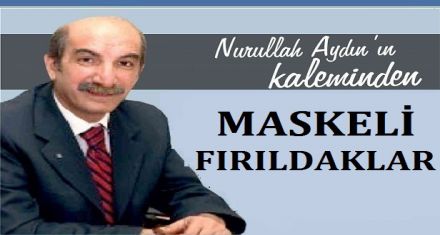 MASKELİ FIRILDAKLAR