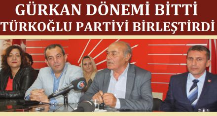 GÜRKAN DÖNEMİ BİTTİ TÜRKOĞLU PARTİYİ BİRLEŞTİRDİ