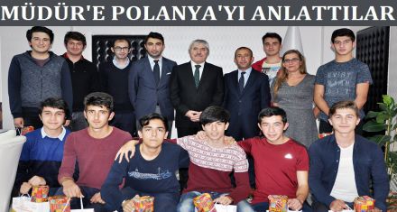 MÜDÜR'E POLANYA'YI ANLATTILAR