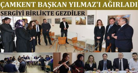 ÇAMKENT BAŞKAN YILMAZ'I AĞIRLADI