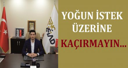 YOĞUN İSTEK ÜZERİNE 