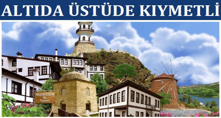 ALTIDA ÜSTÜDE KIYMETLİ