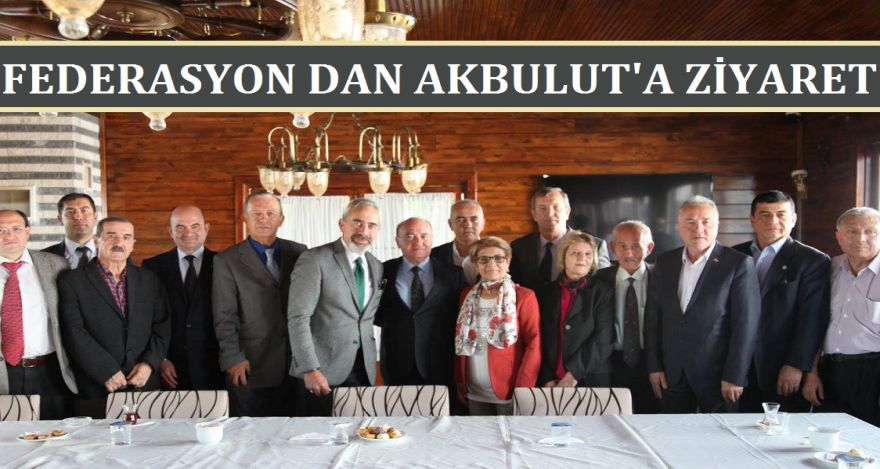 FEDERASYONDAN AKBULUT'A ZİYARET