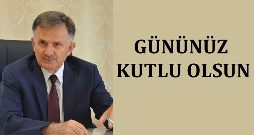 GÜNÜNÜZ KUTLU OLSUN