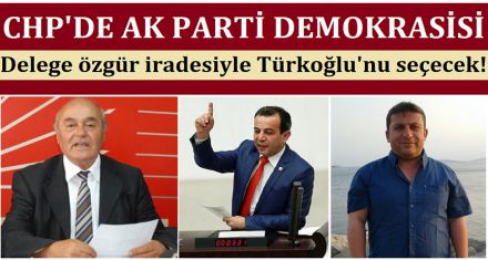CHP'DE AK PARTİ DEMOKRASİSİ