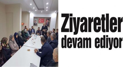 Ziyaretler devam ediyor 