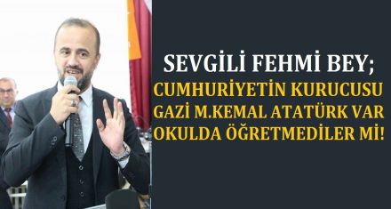 ATATÜRK'Ü OKUL DA ÖĞRETMEDİLER Mİ!