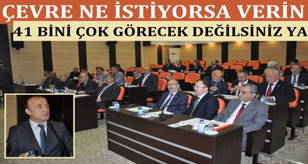 ÇEVRE NE İSTİYORSA VERİN