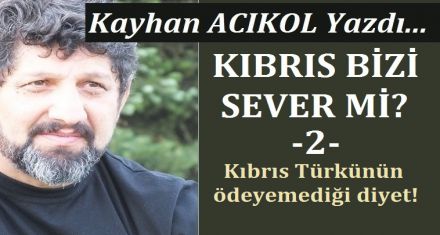KIBRIS BİZİ SEVER Mİ? - 2-