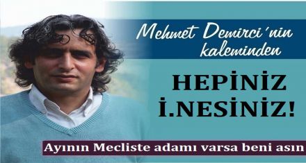 HEPİNİZ .BNESİNİZ!