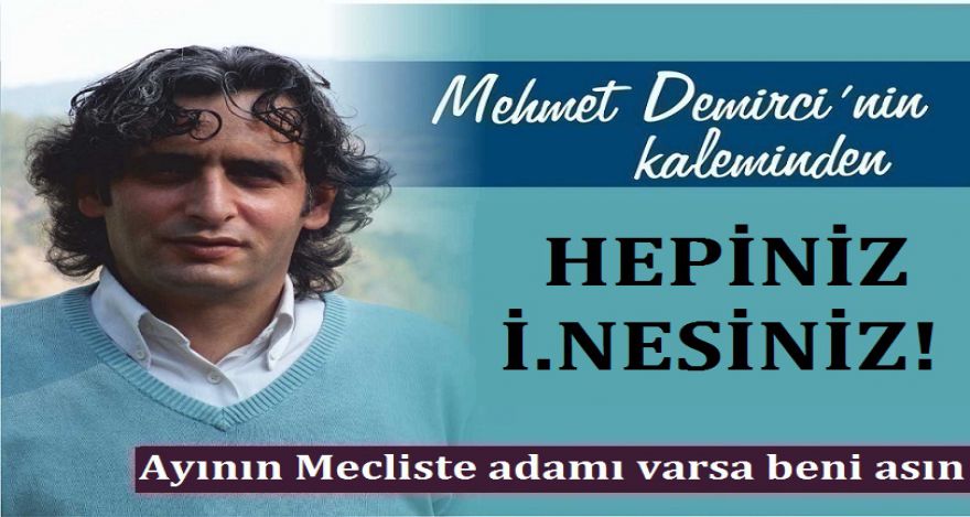 HEPİNİZ .BNESİNİZ!