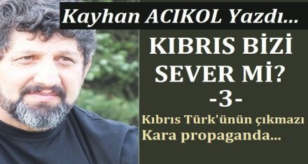  KIBRIS BİZİ SEVER Mİ ? - 3-