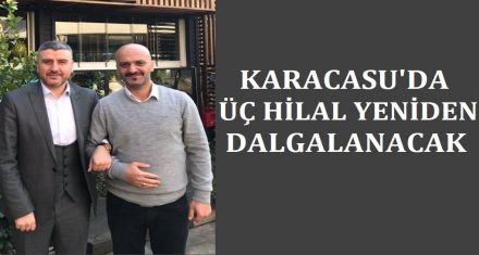 KARACASU'DA TEKRAR 3 HİLAL DALGALANACAK 